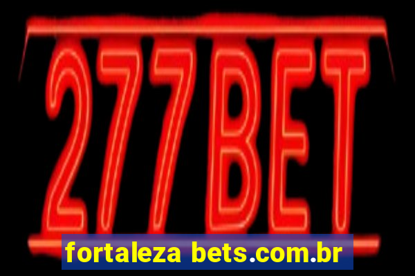 fortaleza bets.com.br